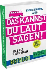 Księga idiomów, czyli: Das Kannst du Laut Sagen!