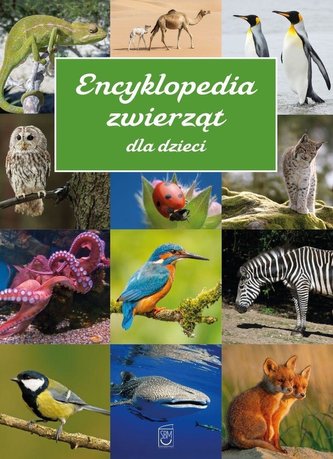 Encyklopedia zwierząt dla dzieci Encyklopedia zwierząt dla dzieci