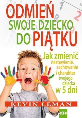 Odmień swoje dziecko do piątku Odmień swoje dziecko do piątku