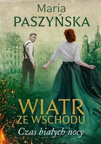 Wiatr ze wschodu. Czas białych nocy Wiatr ze wschodu. Czas białych nocy