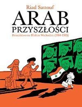 Arab przyszłości T. 2 - Dzieciństwo na Bliskim.. Arab przyszłości T. 2 - Dzieciństwo na Bliskim..