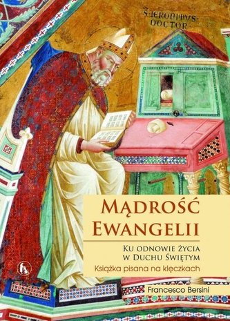 Mądrość Ewangelii. Ku odnowie w Duchu Świętym Mądrość Ewangelii. Ku odnowie w Duchu Świętym