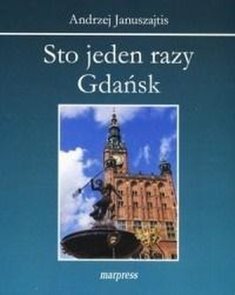 Sto jeden razy Gdańsk Sto jeden razy Gdańsk