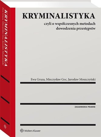 Kryminalistyka. Czyli o współczesnych metodach... Kryminalistyka. Czyli o współczesnych metodach...