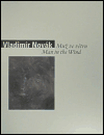 Vladimír Novák - Muž ve větru/ Man in the Wind