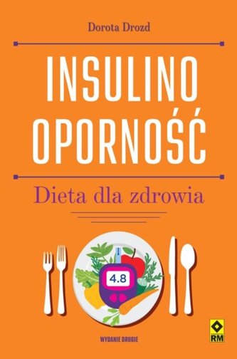 Insulinooporność. Dieta dla zdrowia wyd.2
