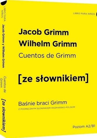 Baśnie braci Grimm w.hiszpańska + słownik Baśnie braci Grimm w.hiszpańska + słownik