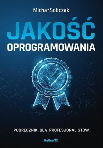 Jakość oprogramowania. Podręcznik dla prof.