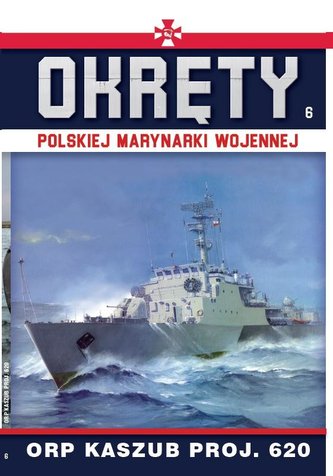 Okręty Polskiej Marynarki Wojennej T.6 ORP Kaszub