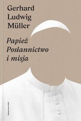 Papież. Posłannictwo i misja Papież. Posłannictwo i misja
