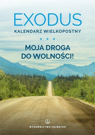 Exodus. Kalendarz Wielkopostny. Moja droga... Exodus. Kalendarz Wielkopostny. Moja droga...