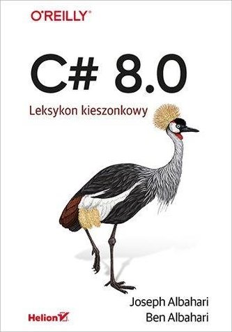 C# 8.0. Leksykon kieszonkowy C# 8.0. Leksykon kieszonkowy