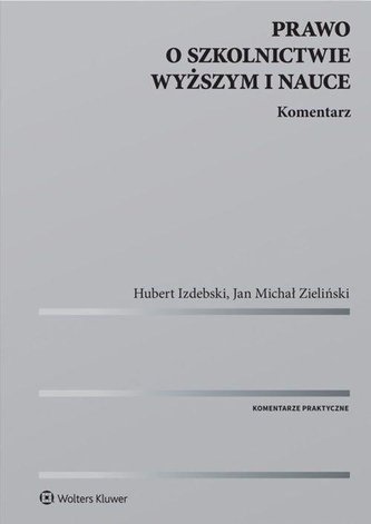 Prawo o szkolnictwie wyższym i nauce. Komentarz Prawo o szkolnictwie wyższym i nauce. Komentarz