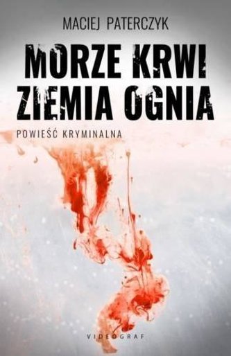 Morze krwi, ziemia ognia