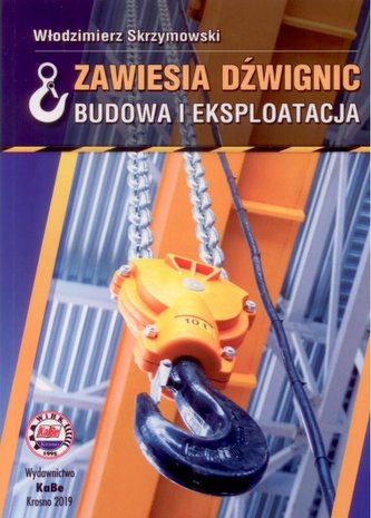 Zawiesia dźwignic. Budowa i eksploatacja Zawiesia dźwignic. Budowa i eksploatacja