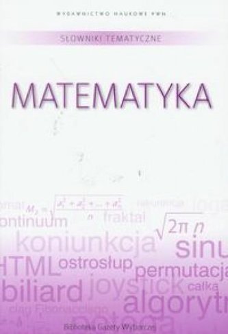 Słownik tematyczny. T.2 Matematyka