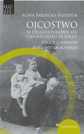 Ojcostwo w drugiej połowie XIX i na początku XX w. Ojcostwo w drugiej połowie XIX i na początku XX w.