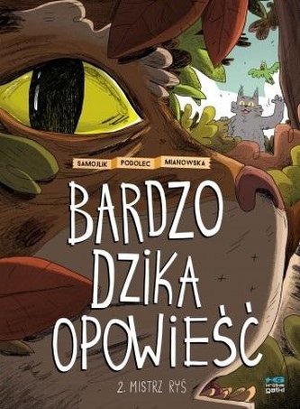 Bardzo dzika opowieść T.2 Mistrz Ryś Bardzo dzika opowieść T.2 Mistrz Ryś