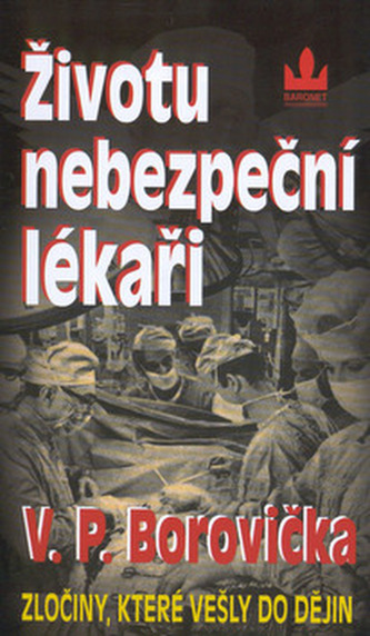 Životu nebezpeční lékaři (V. P Borovička, 2002)