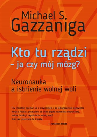 Kto tu rządzi - ja czy mój mózg?