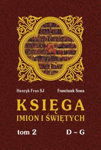 Księga imion i świętych T.2 D-G