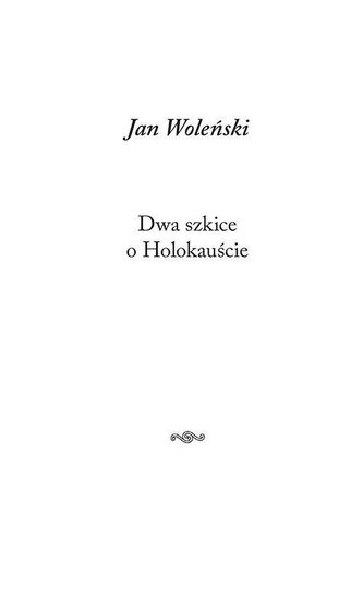 Dwa szkice o Holokauście Dwa szkice o Holokauście