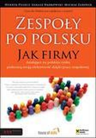 Zespoły po polsku. Jak firmy działające na... Zespoły po polsku. Jak firmy działające na...