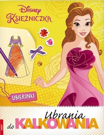 Disney Księżniczka. Ubrania do Kalkowania Disney Księżniczka. Ubrania do Kalkowania