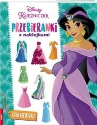 Disney Księżniczka. Przebieranki z naklejkami