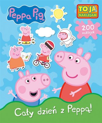 Świnka Peppa. To ja naklejam. Cały dzień z Peppą! Świnka Peppa. To ja naklejam. Cały dzień z Peppą!