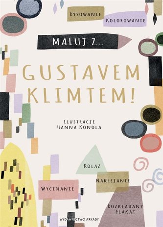 Maluj z Gustavem Klimtem! Maluj z Gustavem Klimtem!