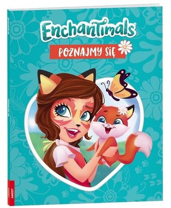 Enchantimals. Poznajmy się