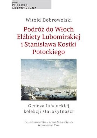 Podróż do Włoch Elżbiety Lubomirskiej i..