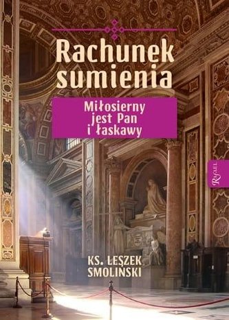 Rachunek Sumienia. Miłosierny jest Pan i łaskawy Rachunek Sumienia. Miłosierny jest Pan i łaskawy