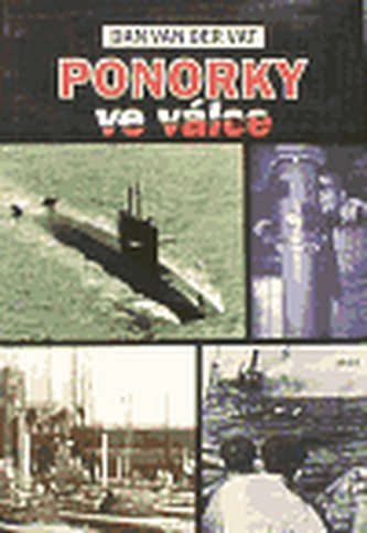 Ponorky ve válce (Dan Van der Vat, 1997) Ponorky ve válce (Dan Van der Vat, 1997)