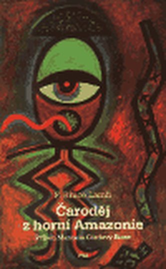 Čaroděj z horní Amazonie Čaroděj z horní Amazonie