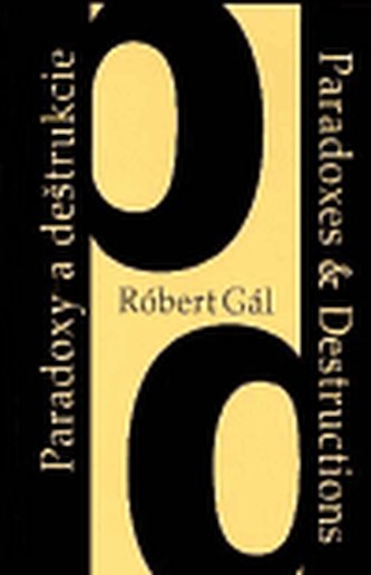 Paradoxy a deštrukcie. Paradoxes