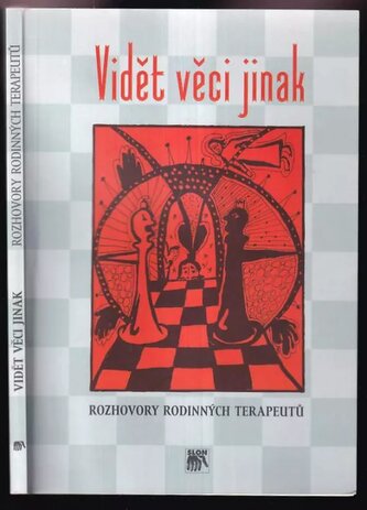 Vidět věci jinak : rozhovory rodinných terapeutů (Šárka Gjuričová, 1998)