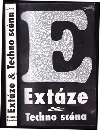 Extáze & Techno scéna (Nicholas Saunders, 1996) Extáze & Techno scéna (Nicholas Saunders, 1996)