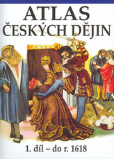Atlas českých dějin - 1.díl do r. 1618