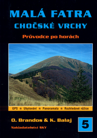 Malá Fatra ; Chočské vrchy : průvodce po horách (Otakar Brandos, 2002)