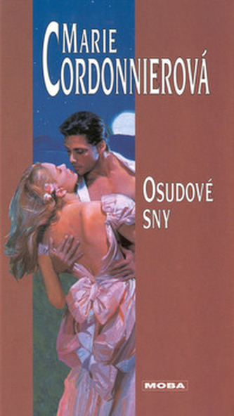 Osudové sny : historický milostný román (Marie Cordonnier, 2002)