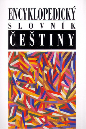 Encyklopedický slovník češtiny (Jarmila Bachmannová, 2002)