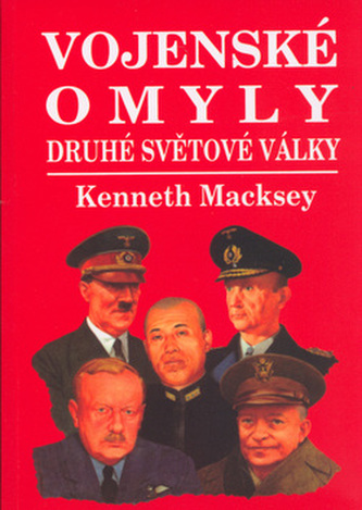 Vojenské omyly druhé světové války Vojenské omyly druhé světové války