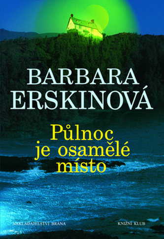 Půlnoc je osamělé místo (Barbara Erskine, 2002)