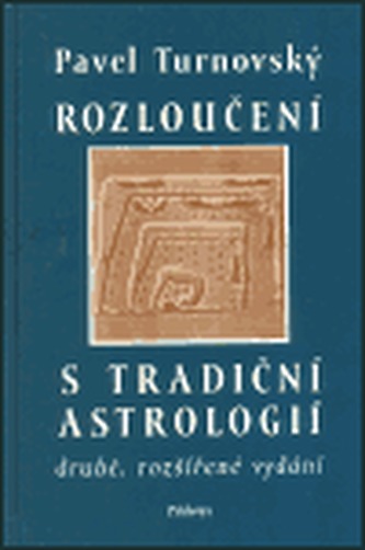 Rozloučení s tradiční astrologií