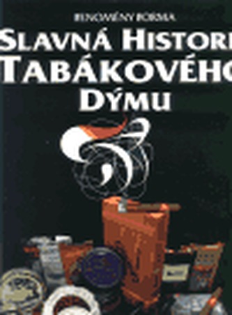 Slavná historie tabákového dýmu (Ervín Hrych, 1996)