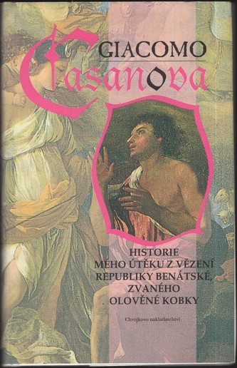 Historie mého útěku z vězení republiky benátské zvaného olověné kobky