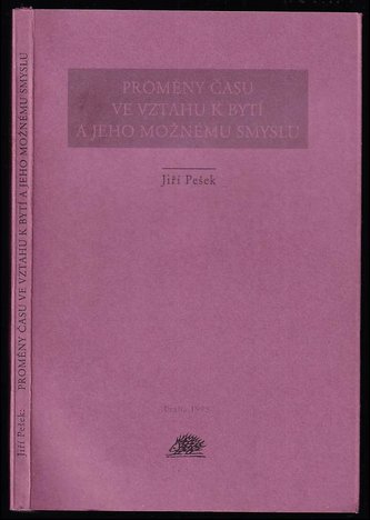 Proměny času ve vztahu k bytí a jeho možnému smyslu