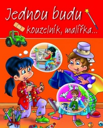 Jednou budu kouzelník, malířka...